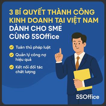 3 Bí Quyết Thành Công Kinh Doanh Tại Việt Nam Dành Cho SME